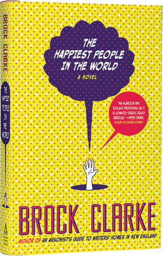 The Happiest People in the World, a novel by Brock Clarke